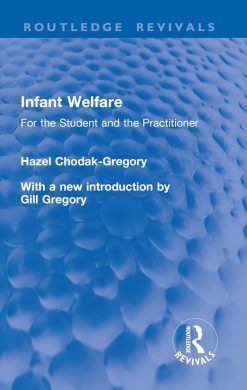 Infant Welfare: For the Student and the Practitioner (Routledge Revivals) (Original PDF from Publisher)