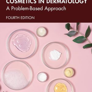 Cosmetics in Dermatology: A Problem-Based Approach, 4th Edition (EPUB)