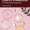 Cosmetics in Dermatology: A Problem-Based Approach, 4th Edition (Original PDF from Publisher)