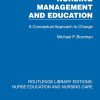 Nursing Management and Education: A Conceptual Approach to Change (Routledge Library Editions: Nurse Education and Nursing Care) (Original PDF from Publisher)