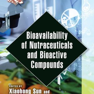 Bioavailability of Nutraceuticals and Bioactive Compounds (Functional Foods and Nutraceuticals) (Original PDF from Publisher)