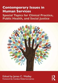 Contemporary Issues in Human Services: Special Topics for Clinical Practice, Public Health, and Social Justice (EPUB)