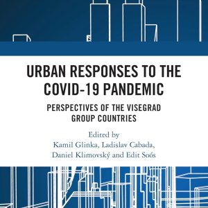 Urban Responses to the Covid-19 Pandemic: Perspectives of the Visegrad Group Countries (Original PDF from Publisher)