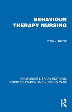 Behaviour Therapy Nursing (Routledge Library Editions: Nurse Education and Nursing Care) (EPUB)