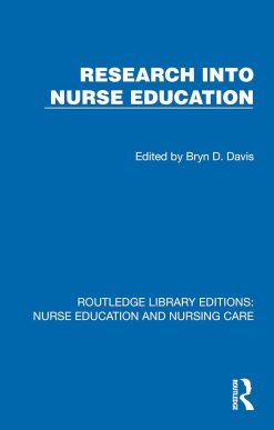 Research into Nurse Education (Routledge Library Editions: Nurse Education and Nursing Care) (Original PDF from Publisher)
