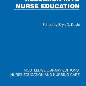 Research into Nurse Education (Routledge Library Editions: Nurse Education and Nursing Care) (EPUB)