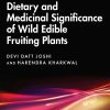 Dietary and Medicinal Significance of Wild Edible Fruiting Plants (EPUB)