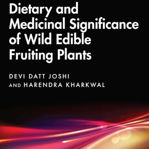 Dietary and Medicinal Significance of Wild Edible Fruiting Plants (Original PDF from Publisher)