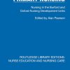 Primary Nursing: Nursing in the Burford and Oxford Nursing Development Units (Routledge Library Editions: Nurse Education and Nursing Care) (Original PDF from Publisher)