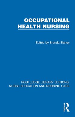Occupational Health Nursing (Routledge Library Editions: Nurse Education and Nursing Care) (EPUB)