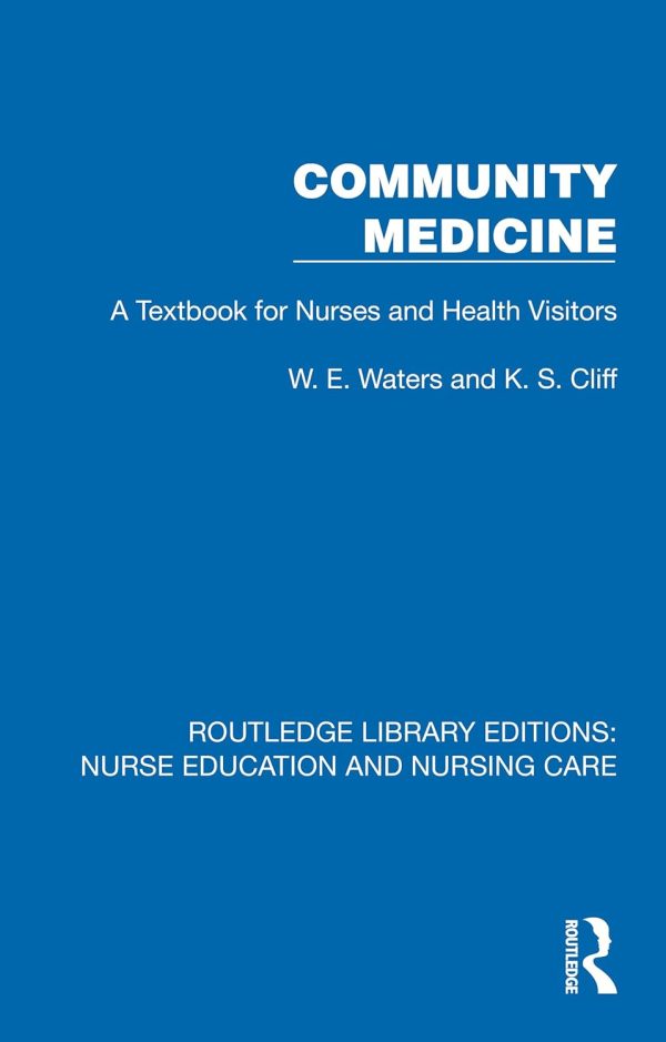 Community Medicine: A Textbook for Nurses and Health Visitors (Routledge Library Editions: Nurse Education and Nursing Care) (EPUB)