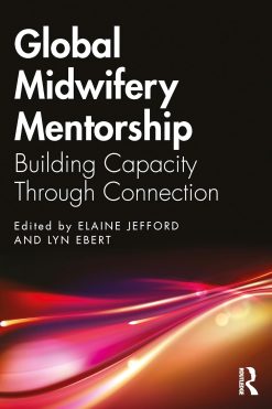 Global Midwifery Mentorship: Building Capacity Through Connection (EPUB)