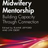 Global Midwifery Mentorship: Building Capacity Through Connection (Original PDF from Publisher)