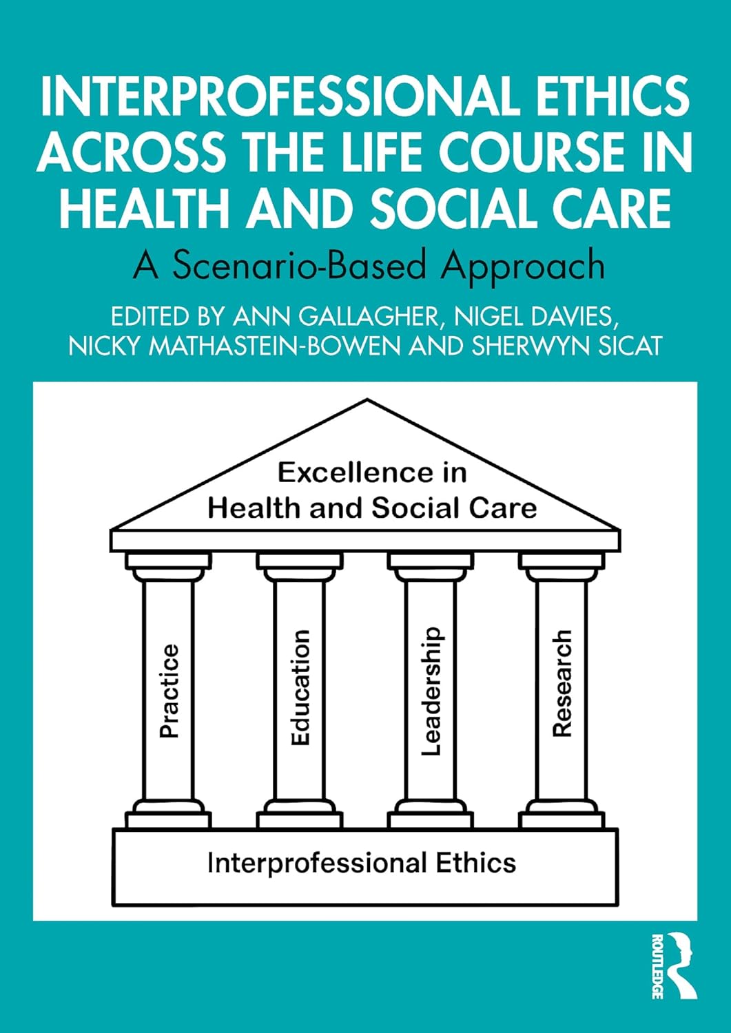 Interprofessional Ethics Across the Life Course in Health and Social Care: A Scenario-Based Approach (Original PDF from Publisher)