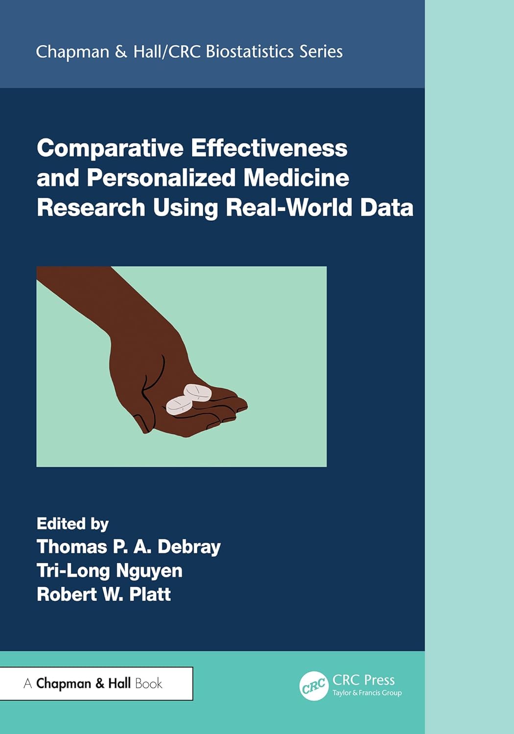 Comparative Effectiveness and Personalized Medicine Research Using Real-World Data (Chapman & Hall/CRC Biostatistics Series) (Original PDF from Publisher)