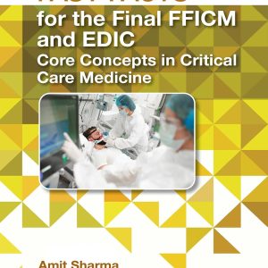 Fast Facts for the Final FFICM and EDIC: Core Concepts in Critical Care Medicine (EPUB)