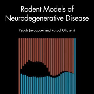 Rodent Models of Neurodegenerative Disease (Neuroscience of Neurodegenerative Disease) (EPUB)