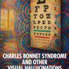 Charles Bonnet Syndrome and Other Visual Hallucinations (EPUB)