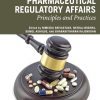 Pharmaceutical Regulatory Affairs: Principles and Practices (EPUB)