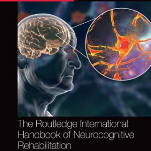 The Routledge International Handbook of Neurocognitive Rehabilitation (EPUB)