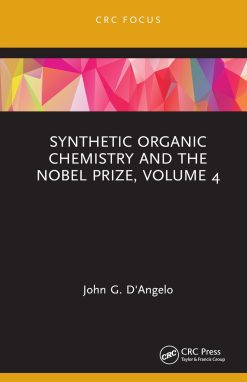 Synthetic Organic Chemistry and the Nobel Prize, Volume 4 (EPUB)