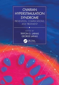 Ovarian Hyperstimulation Syndrome: Prevention, Complications, and Treatment (EPUB)