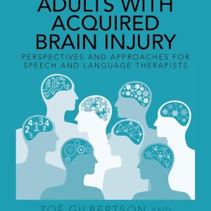 Working with Adults with Acquired Brain Injury: Perspectives and Approaches for Speech and Language Therapists (EPUB)