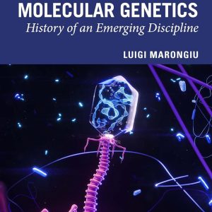 The Role of Phages in Early Molecular Genetics: History of an Emerging Discipline (Original PDF from Publisher)