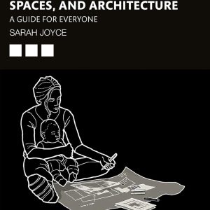 Birth Environments, Spaces and Architecture: A Guide for Everyone (Original PDF from Publisher)