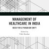 Management of Healthcare in India: Need for a Paradigm Shift (Original PDF from Publisher)