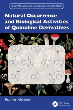 Natural Occurrence and Biological Activities of Quinoline Derivatives (New Directions in Organic & Biological Chemistry) (EPUB)