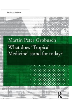 What does ‘Tropical Medicine’ stand for today? (VOR Geneeskunde) (Original PDF from Publisher)