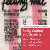 Body, Capital and Screens: Visual Media and the Healthy Self in the 20th Century (MediaMatters) (EPUB)