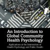 An Introduction to Global Community Health Psychology: Applications at the Intersection of Health Psychology and Public Health (Original PDF from Publisher)