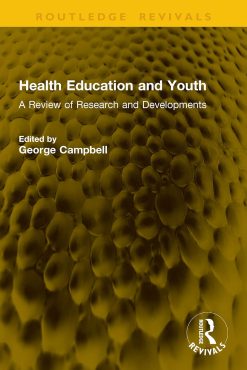 Health Education and Youth: A Review of Research and Developments (Routledge Revivals) (EPUB)