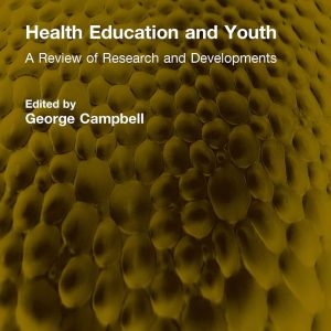 Health Education and Youth: A Review of Research and Developments (Routledge Revivals) (EPUB)