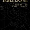 Welfare Horse Sports: A Blueprint for Positive Change (Original PDF from Publisher)