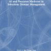 AI and Precision Medicine in Infectious Disease Management (AI in Clinical Practice) (Original PDF from Publisher)