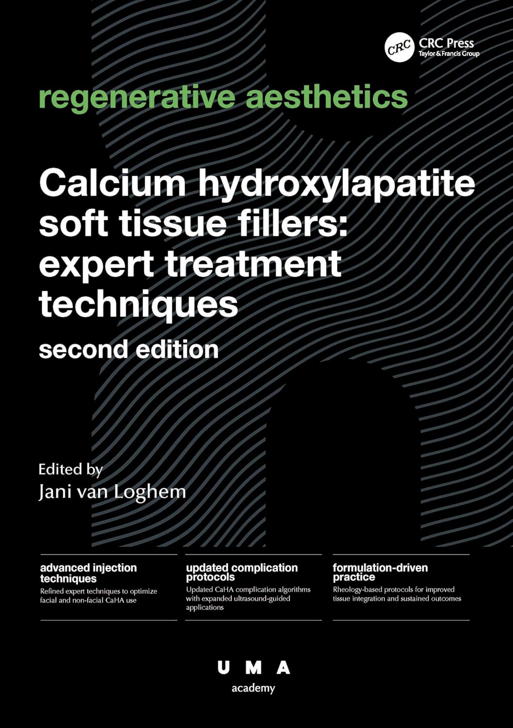 Calcium Hydroxylapatite Soft Tissue Fillers: Expert Treatment Techniques (UMA Academy Series in Aesthetic Medicine), 2nd Edition (EPUB)