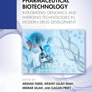 Pharmaceutical Biotechnology: Integrating Genomics and Emerging Technologies in Modern Drug Development (Original PDF from Publisher)