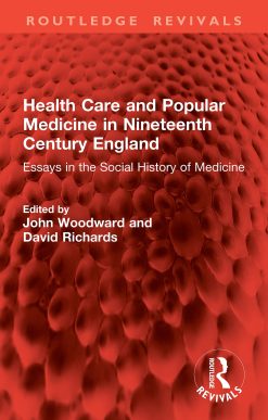 Health Care and Popular Medicine in Nineteenth Century England: Essays in the Social History of Medicine (EPUB)