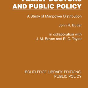 Family Doctors and Public Policy: A Study of Manpower Distribution (EPUB)