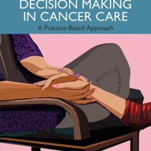 Dilemmas and Decision Making in Cancer Care (Original PDF from Publisher)