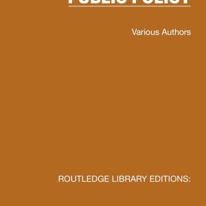 Routledge Library Editions: Public Policy (Original PDF from Publisher)