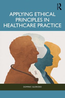 Applying Ethical Principles to Clinical Practice (Original PDF from Publisher)