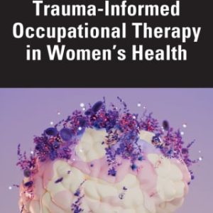 Trauma-Informed Occupational Therapy in Women’s Health (Original PDF from Publisher)