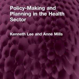 Policy-Making and Planning in the Health Sector (Routledge Revivals) (EPUB)