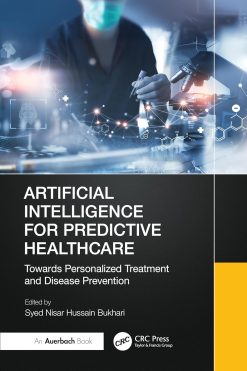 Artificial Intelligence for Predictive Healthcare: Towards Personalized Treatment and Disease Prevention (EPUB)