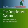 The Complement System: Innovative Diagnostic and Research Protocols (Original PDF from Publisher)