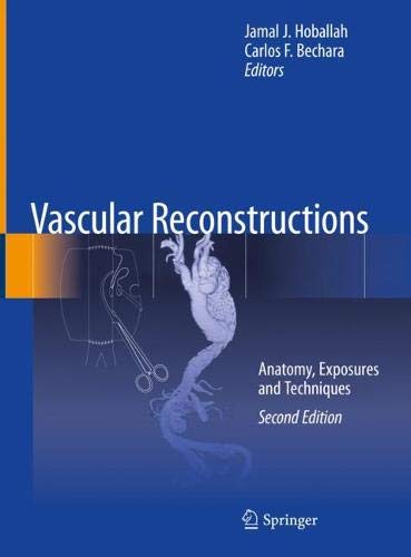 Vascular Reconstructions: Anatomy, Exposures and Techniques, 2nd Edition (Original PDF from Publisher)